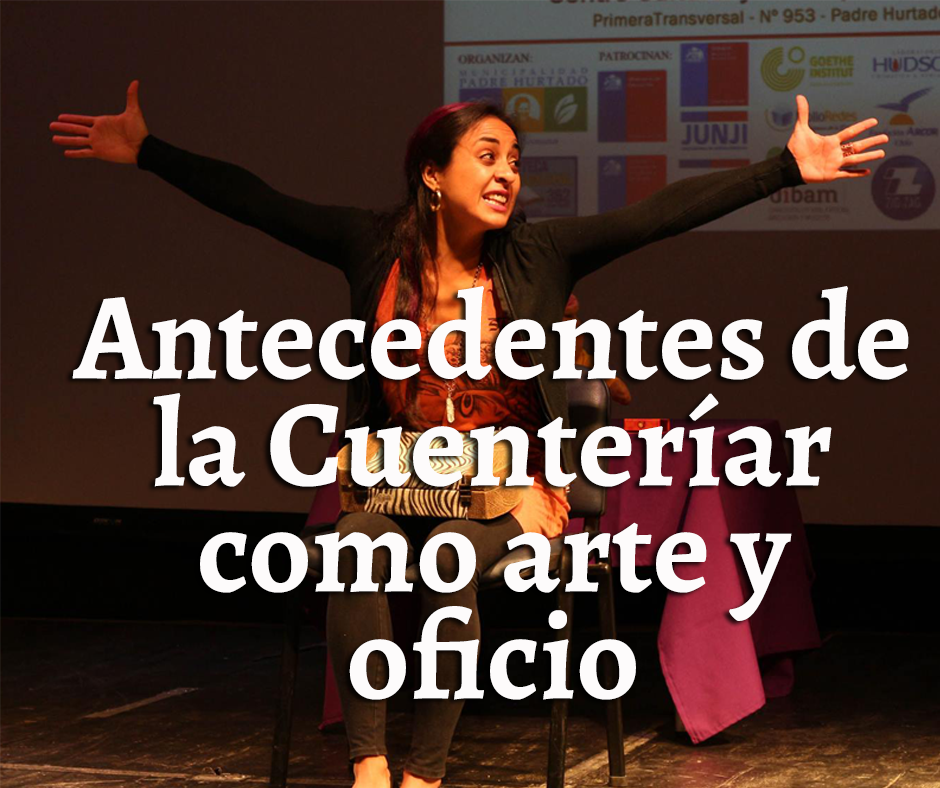 You are currently viewing Antecedentes de la Cuentería como Arte y Oficio